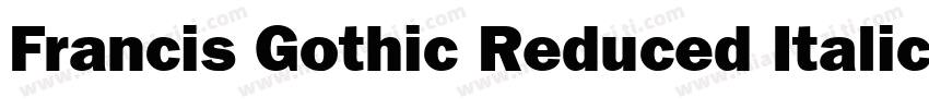 Francis Gothic Reduced Italic字体转换